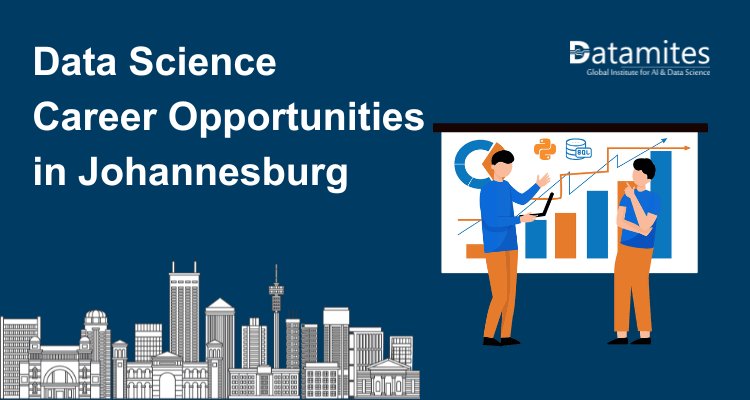 Data Science Career Opportunities in Johannesburg