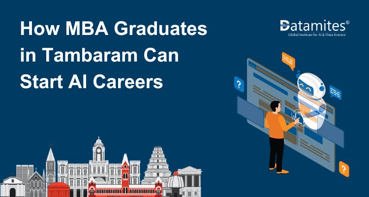 How MBA Graduates in Tambaram Can Build a Successful Career in Artificial Intelligence