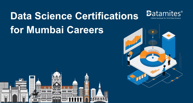 How Data Science Certifications Support Career Growth in Mumbai