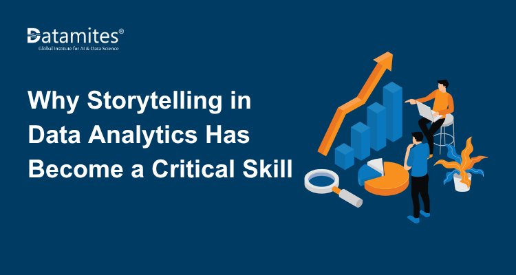Why Storytelling in Data Analytics Has Become a Critical Skill