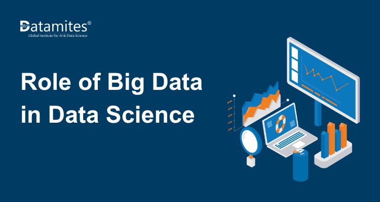 Role of Big Data in Data Science