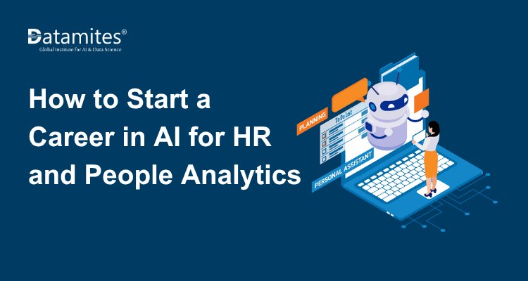 How to Start a Career in AI for HR and People Analytics