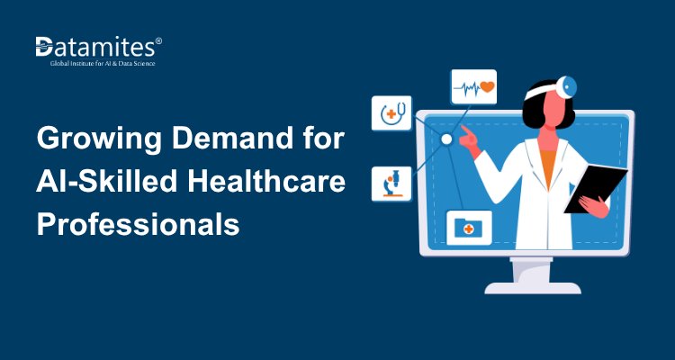The Growing Demand for AI-Skilled Healthcare Professionals