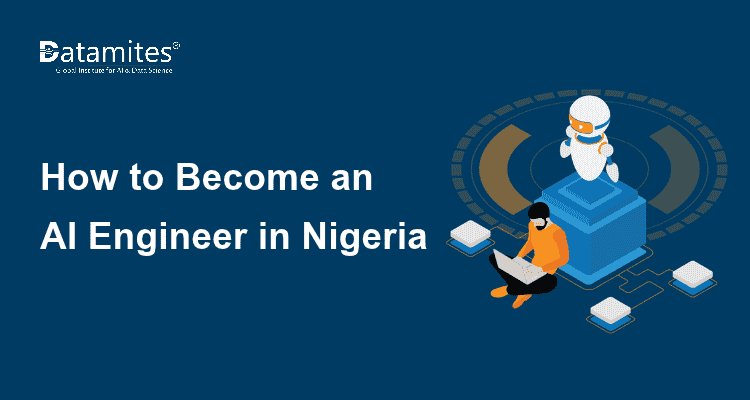 How to Become an AI Engineer in Nigeria
